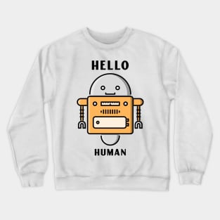 Hello Human ! Crewneck Sweatshirt